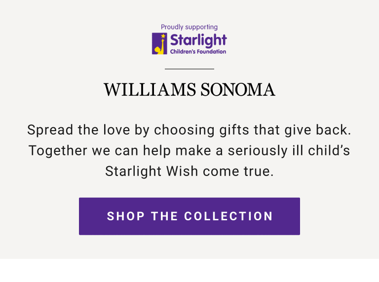 Starlight Children's Foundation - Shop The Collection